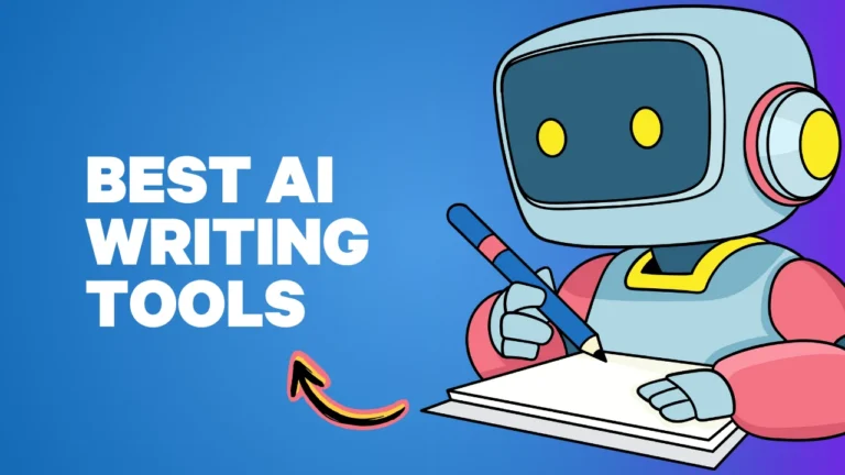 7+ Best AI Writing Tools for Content Writers & Blog Post