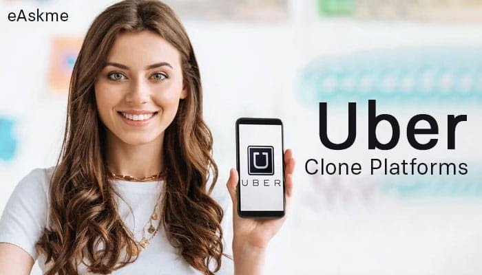 A Practical Review of Uber Clone Platforms for New Ride-Hailing Apps | eAskme