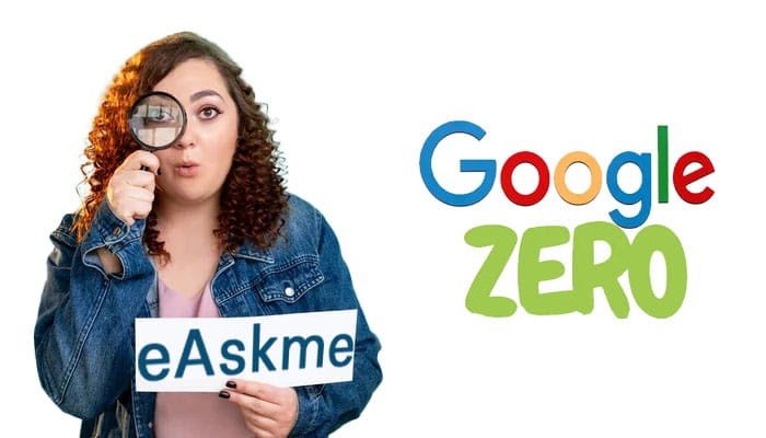 Google Zero: What is It? And why? | eAskme
