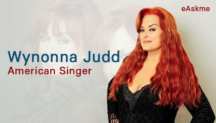 Wynonna Judd: Net Worth, Life, Career, Relationships, FAQs, Performance Reactions | eAskme
