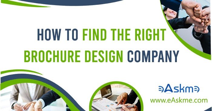 How To Find The Right Brochure Design Company? | eAskme