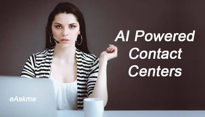 Inside Modern AI Powered Contact Centers: Monitoring Performance in Real Time | eAskme