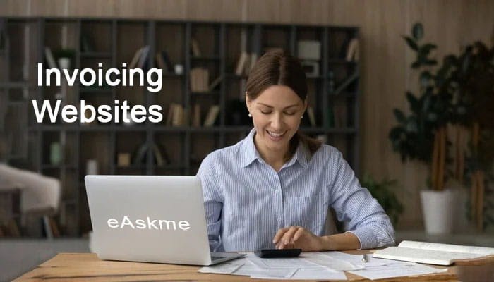 Modern Online Invoicing websites Are Transforming the Way Businesses Get Paid | eAskme