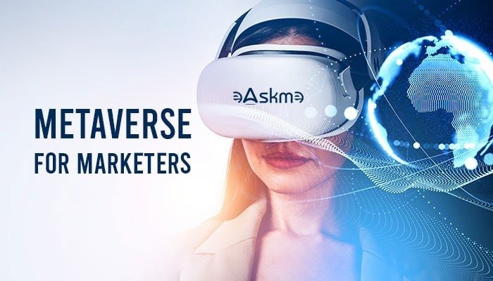 The Metaverse for Marketers: Complete Guide | eAskme