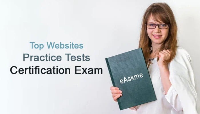 Top Websites for Practice Tests and Certification Exam Preparation | eAskme